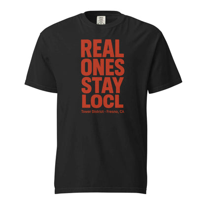 Real Ones Stay Locl – Tower District Tee