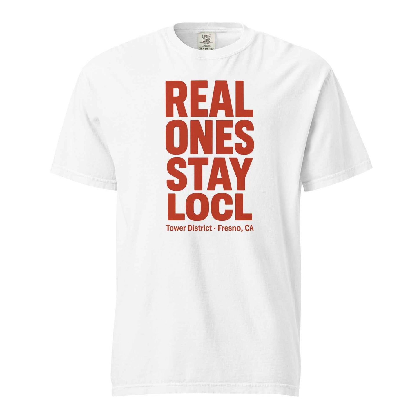 Real Ones Stay Locl – Tower District Tee