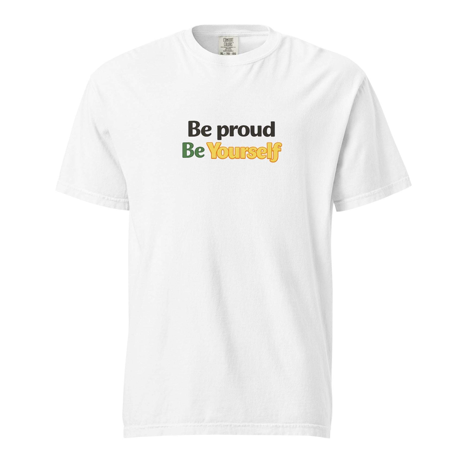 White heavyweight cotton t-shirt with "Be proud Be Yourself" slogan in black, green, and yellow supporting Virginia HBCU heritage, unisex fit.